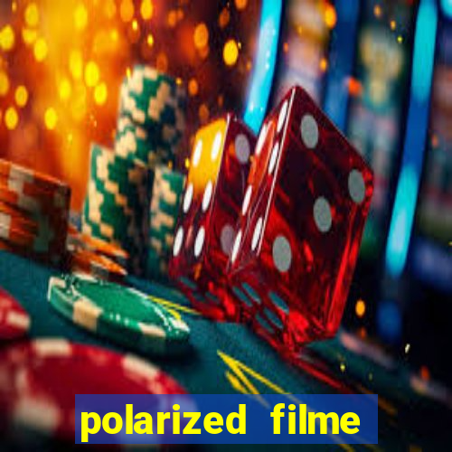 polarized filme completo dublado